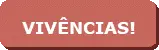 Nossos passeios são VIVÊNCIAS